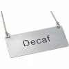 Winco SGN-202 Chain Sig, Decaf, 3-1/2"L, 1-3/4"H, Stainless Steel - Pkg Qty 12 -Server & Expediter Supplies Sales DWL SGN 202